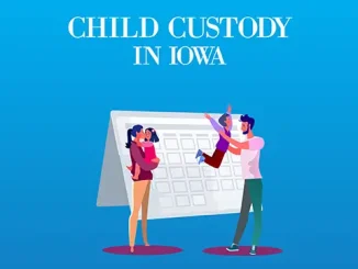 Child Custody Laws in Iowa for Unmarried Parents